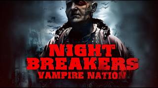 Nightbreakers – Vampire Nation (Sci-Fi | HORROR | ganzer Film | HD)