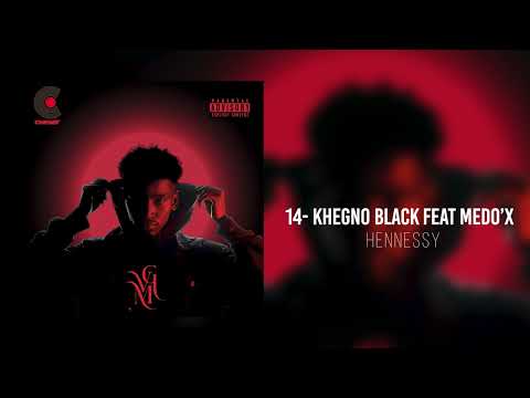 14- KHEGNO BLACK FEAT MEDO'X _HENNESSY_ ( NKN_NASS )