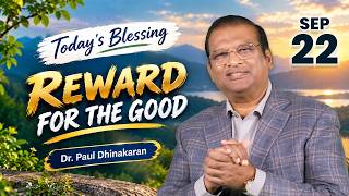 Download lagu Dr. Paul Dhinakaran | Reward for the Good | Sep.22 | Today's Blessing mp3