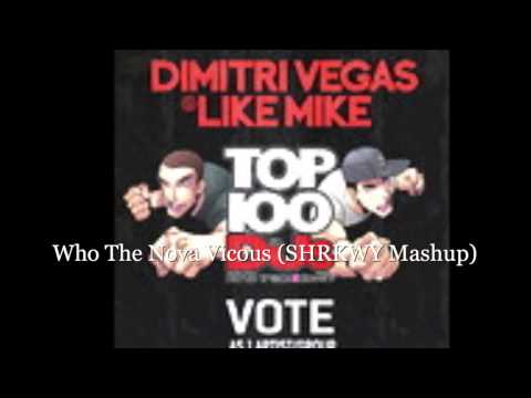 Who The Nova Vicious (SHRKWY Mashup)-Tujamo vs Dimitri Vegas & Like Mike vs Ibranovski