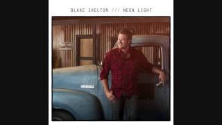 Blake Shelton - &quot;Neon Light&quot;