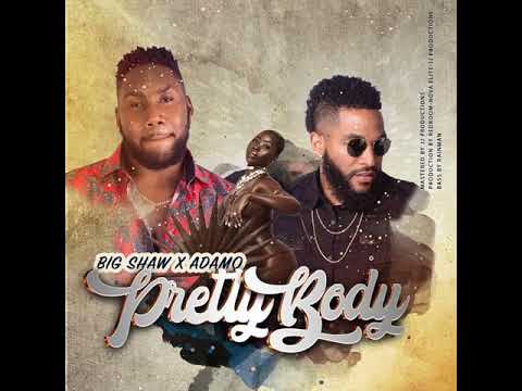 Big Shaw × Adam O - Pretty Body