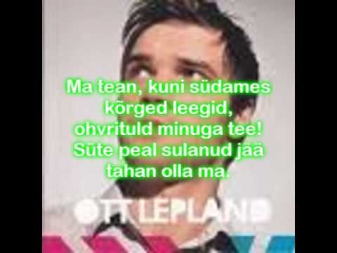 Ott Lepland - Süte peal sulanud jää With LYRICS / HD
