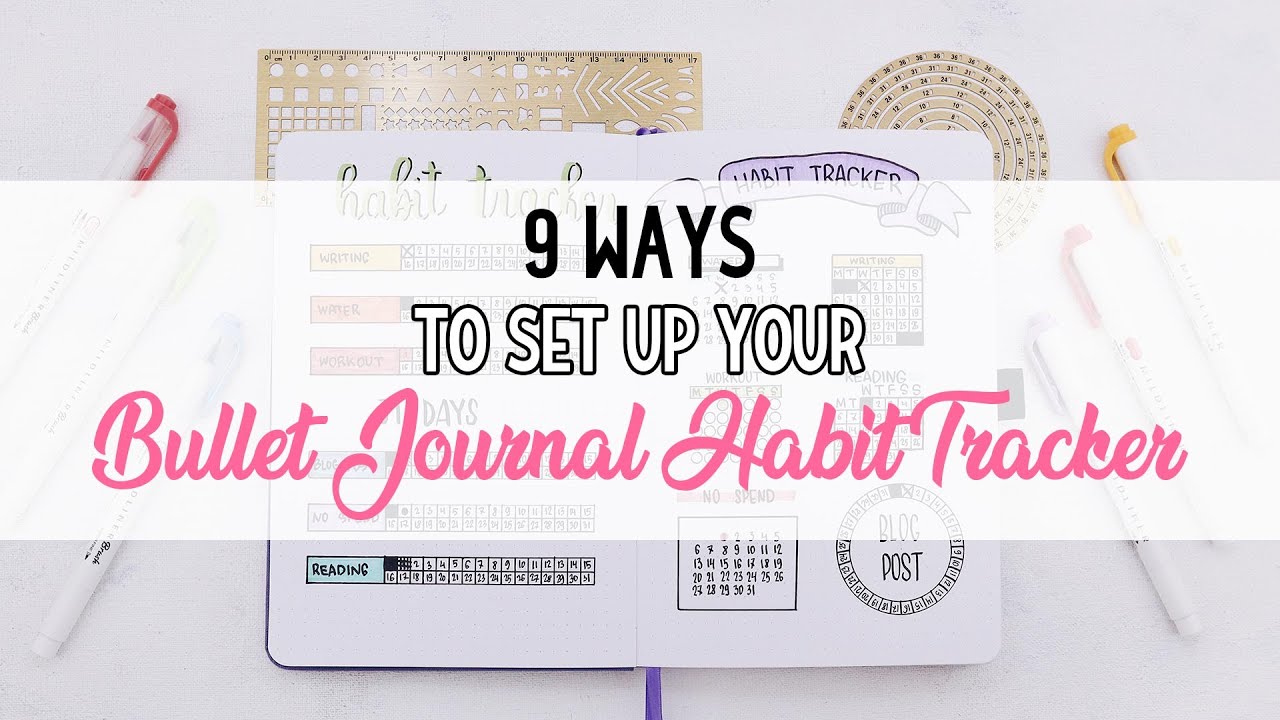 9 Ways To Set Up Your Bullet Journal Habit Tracker