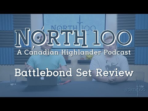 North 100 Ep38 - Battlebond Set Review