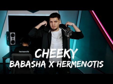 BABASHA x Hermenotis - Cheeky | Versuri
