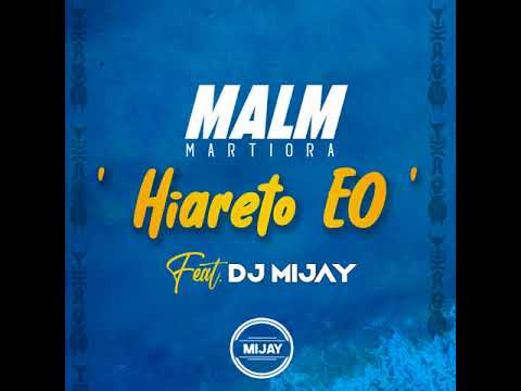 Malm & DJ Mijay - HIARETO EO - (official audio 2021)