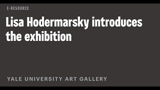 John Wilson E-Resource: Lisa Hodermarsky Introduces the Exhibition