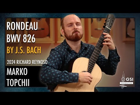 Marko Topchii performs J. S. Bach's "Rondeau, BWV 826" on a 2024 Richard Reynoso classical guitar
