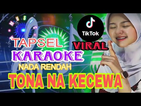 TONA NA KECEWA - KARAOKE || TAPSEL