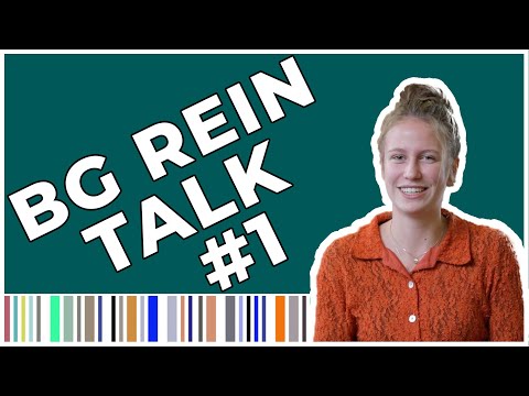 BG Rein | Talk #1
