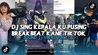 Download lagu DJ SING PUSING KEPALA KU PUSING MUKA KAYA KINGKONG BREAKBEAT KANE SOUND JJ VIRAL TERBARU TIKTOK  mp3