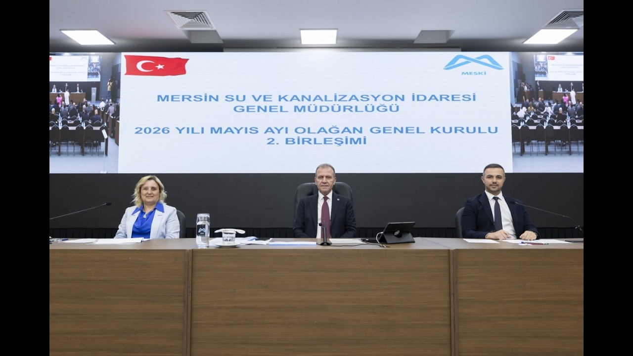 MESKİ 2026 YILI MAYIS AYI OLAĞAN GENEL KURULU’NUN 2  BİRLEŞİMİ YAPILDI