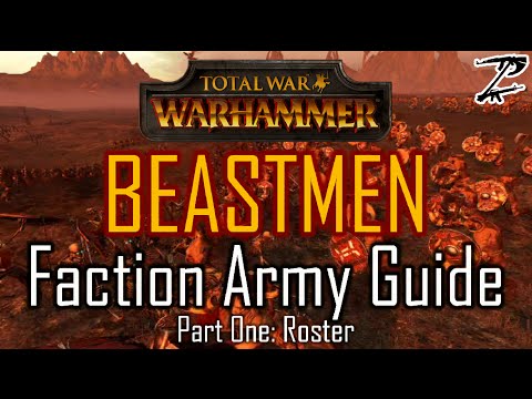 BEASTMEN ARMY GUIDE! Part One: Roster - Total War: Warhammer