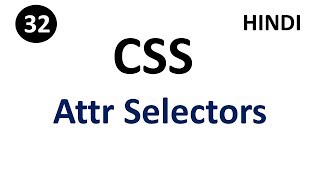 Attribute Selectors in CSS | Part - 32 | CSS in Hindi