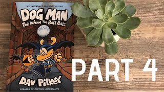 DOG MAN FOR WHOM THE BALL ROLLS read aloud chapter 12-till the end