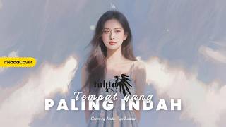 Download lagu Tempat yang Paling Indah - Tahta (Cover by Nada Ayu Lestari) mp3 Download lagu Tempat yang Paling Indah - Tahta (Cover by Nada Ayu Lestari) mp3