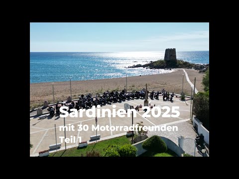 Sardinien 2025 - mit 30 Motorradfreunden - Teil 1