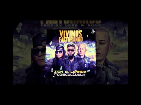Vivimos Facturando Zion Y Lennox Ft Cosculluela (New 2014)