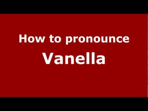 How to pronounce Vanella