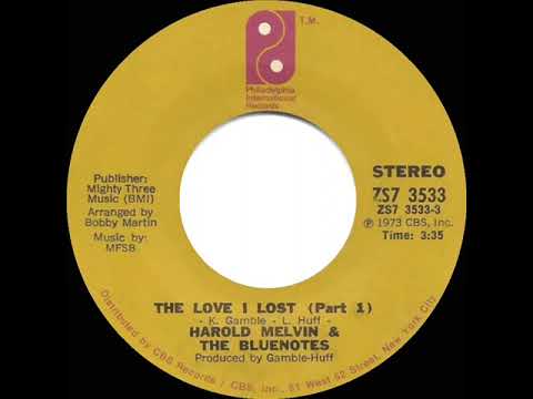 1973 HITS ARCHIVE: The Love I Lost (Part 1) - Harold Melvin & The Blue Notes (stereo 45--#1 R&B hit)