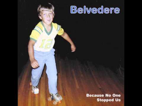 Belvedere - Because No One Stopped Us (Full Album)