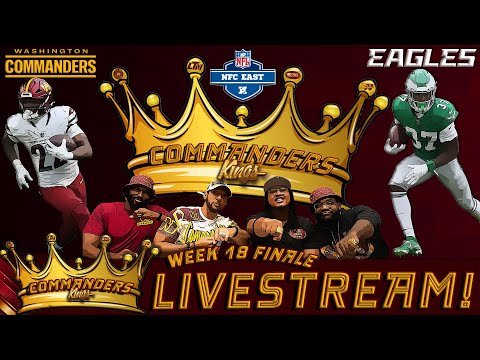 👑Commanders Kings LIVE!👑 | 🚨COMMANDERS KINGS WEEK 18 FINALE WATCH PARTY ❗🚨 Commanders vs. Eagles