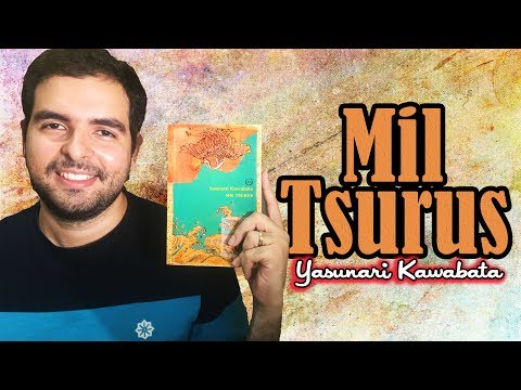 Sobre o Livro: Mil Tsurus - Yasunari Kawabata | Lidos e Curtidos