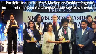 Mr, & Ms Senior Fashion Pageant India  received GOODNESS  AMBASSADOR Award Representing Karnataka