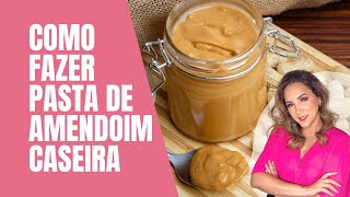 Como fazer pasta de amendoim em Casa [sem leos, sem conservantes, sem sal e totalmente saudvel]