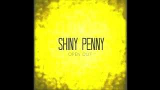 SHINY • PENNY - Open Out EP (Full Stream)