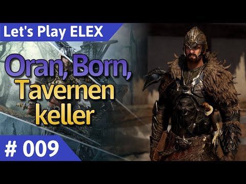 ELEX deutsch Teil 9 - Oran, Born, Tavernenkeller Let's Play