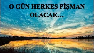 Said Şaşmaz - O Gün Herkes Pişman Olacak