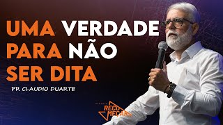Claudio Duarte | UMA VERDADE PARA NÃO SER DITA