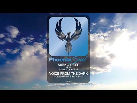 Mirko Deep feat Robert Owens - Voice From The Dark (Soledrifter's Path Mix) | Phoenix Soul