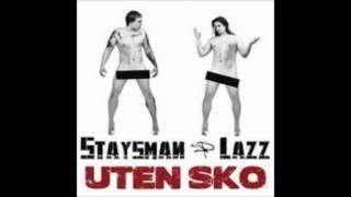 Uten Sko - Staysman & Lazz