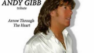 Arrow Through The Heart - Andy Gibb tribute
