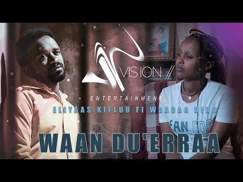 Elias Kiflu ft Wada Diro-Waan Du'eeraa-New Ethiopian Oromo music 2021