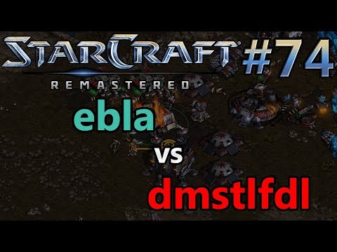 ebla (P) vs dmstlfdl (T) | StarCraft: Remastered - Replay-Cast #74 [Deutsch]