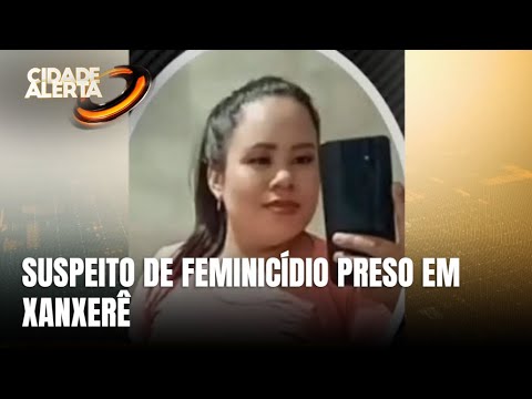 Suspeito de feminicídio em Xanxerê é preso após morte de companheira