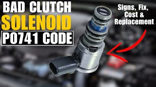 Bad Torque Converter Clutch Solenoid Symptoms, Location, Fixes/Replacement Cost + P0741 Code
