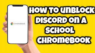 How To Unblock Discord On A School Chromebook!