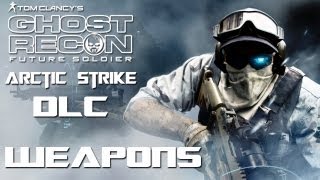 Ghost Recon Future Soldier Arctic Strike DLC Weapons