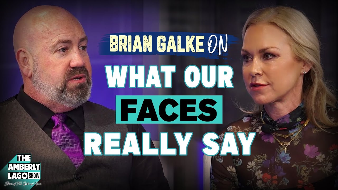 BRIAN GALKE ON "WHAT OUR FACES REALLY SAY" #podcast