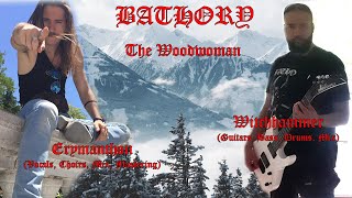 Bathory - The Woodwoman - Full Cover with WITCHHAMMER of CYGNUS BAND