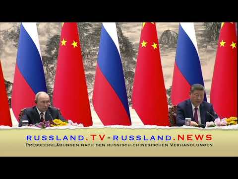 Presseerklärungen nach den russisch chinesischen Verhandlungen
