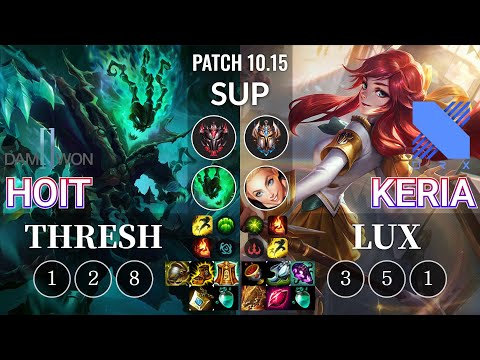 DWG Hoit Thresh vs DRX Keria Lux Sup - KR Patch 10.15