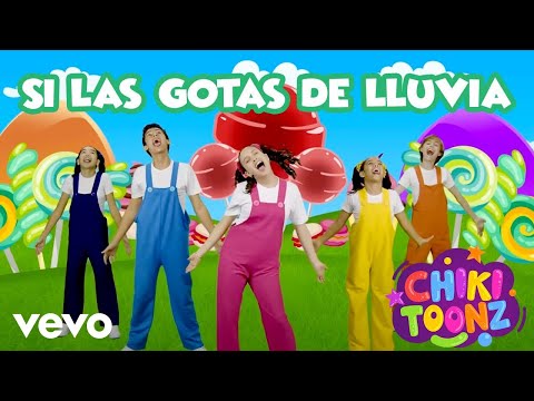Chiki Toonz - Si las Gotas de Lluvia