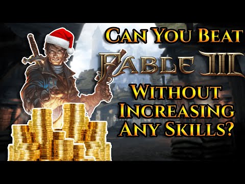 Can You Beat Fable 3 Without Increasing Any Skills?