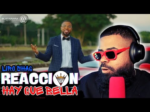 (reaction) Liro Shaq - Ay Que Bella (Official Video)